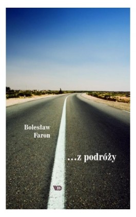 ... z podróży - Bolesław Faron - Ebook - 978-83-65669-95-7