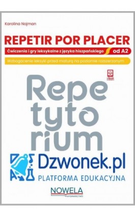 Repetir por placer. Ćwiczenia i gry leksykalne z języka hiszpańskiego. Ebook repetytorium na platformie edukacyjnej dzwonek.pl.  - Karolina Nojman - Ebook