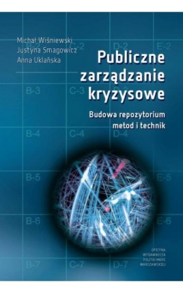 Publiczne zarządzanie kryzysowe. Budowa repozytorium metod i technik - Michał Wiśniewski - Ebook - 978-83-8156-390-1