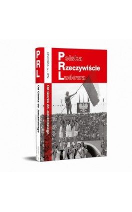 Polska Rzeczywiście Ludowa. Od Gierka do Jaruzelskiego - Paweł Dybicz - Ebook - 978-83-64407-48-2