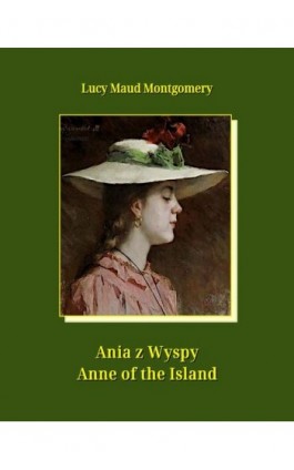 Ania z Wyspy. Anne of the Island - Lucy Maud Montgomery - Ebook - 978-83-7639-358-2
