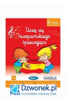 Uczę się hiszpańskiego śpiewająco. Ebook na platformie dzwonek.pl. Kurs języka hiszpańskiego dla dzieci od 3-6 lat. Kod dostępu. - Lorena Antczak - Ebook