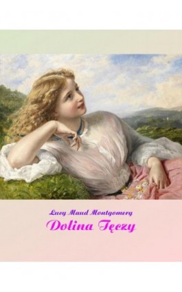 Dolina Tęczy - Lucy Maud Montgomery - Ebook - 978-83-7639-361-2