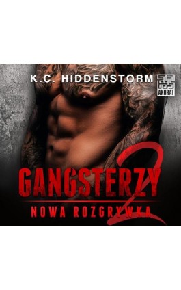 Gangsterzy. Nowa rozgrywka 2 - K.c. Hiddenstorm - Audiobook - 978-83-287-2493-8