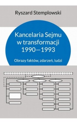 Kancelaria Sejmu w transformacji 1990-1993 - Ryszard Stemplowski - Ebook - 978-83-66941-33-5