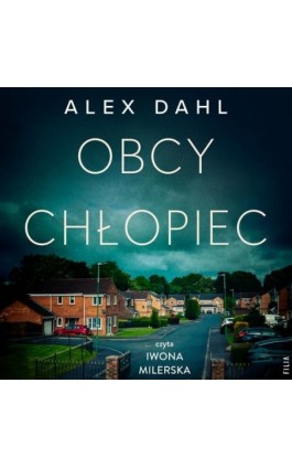 Obcy chłopiec - Alex Dahl - Audiobook - 978-83-8280-248-1