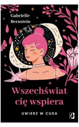 Wszechświat cię wspiera - Gabrielle Bernstein - Ebook - 978-83-8321-072-8