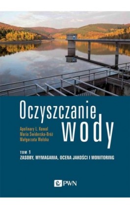 Oczyszczanie wody. Tom 1 - Apolinary L. Kowal - Ebook - 978-83-01-22241-3