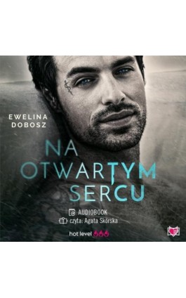 Na otwartym sercu - Ewelina Dobosz - Audiobook - 978-83-8321-032-2