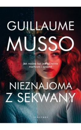 NIEZNAJOMA Z SEKWANY - Guillaume Musso - Ebook - 978-83-8215-826-7