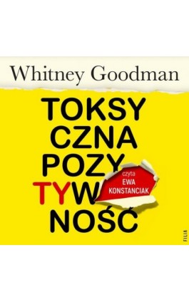 Toksyczna pozytywność - Whitney Goodman - Audiobook - 978-83-8280-213-9