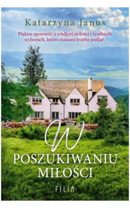 W poszukiwaniu miłości - Katarzyna Janus - Ebook - 978-83-8280-242-9