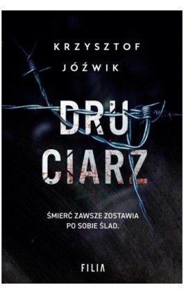 Druciarz - Krzysztof Jóźwik - Ebook - 978-83-8280-243-6