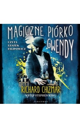 MAGICZNE PIÓRKO GWENDY - Richard Chizmar - Audiobook - 978-83-8215-822-9