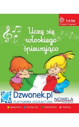 Uczę się włoskiego śpiewająco. Ebook na platformie dzwonek.pl. Kurs języka włoskiego w piosenkach dla dzieci od 3-6 lat. Kod dos - Magdalena Kaczmarek - Ebook