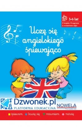 Uczę się angielskiego śpiewająco. Ebook na platformie dzwonek.pl. Kurs języka angielskiego dla dzieci od 3-6 lat. Kod dostępu - Małgorzata Pamuła - Ebook