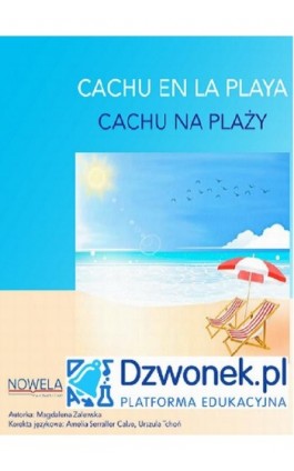 CACHU na plaży. Bajka hiszpańsko-polska dla dzieci 5-7 lat, polsko- i hiszpańskojęzycznych. Ebook audio. - Magdalena Zalewska - Ebook