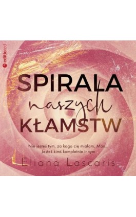 Spirala naszych kłamstw - Eliana Lascaris - Audiobook - 978-83-283-9952-5