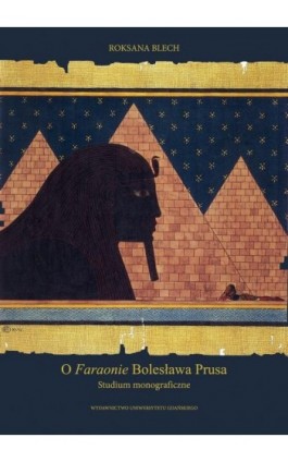 O Faraonie Bolesława Prusa - Roksana Blech - Ebook - 978-83-8206-481-0