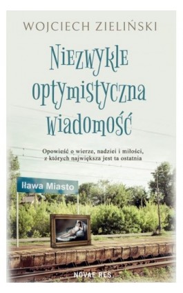 Niezwykle optymistyczna wiadomość - Wojciech Zieliński - Ebook - 978-83-8313-083-5