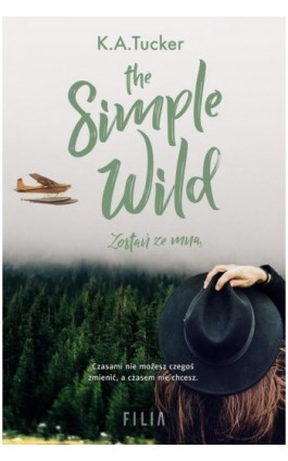 The Simple Wild. Zostań ze mną - K.A. Tucker - Ebook - 978-83-8280-249-8