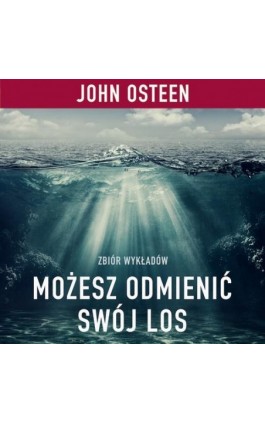 Możesz odmienić swój los - John Osteen - Audiobook - 978-83-954470-8-2