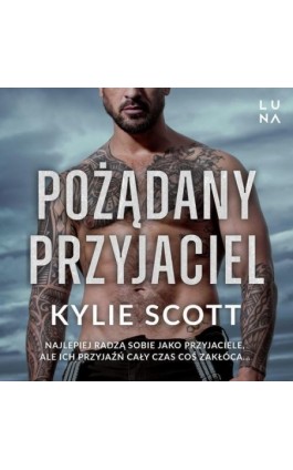 Pożądany przyjaciel - Kylie Scott - Audiobook - 978-83-67406-39-0