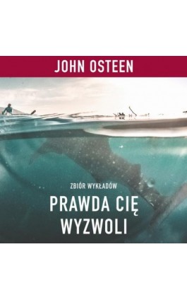 Prawda Cię wyzwoli - John Osteen - Audiobook - 978-83-955992-0-0