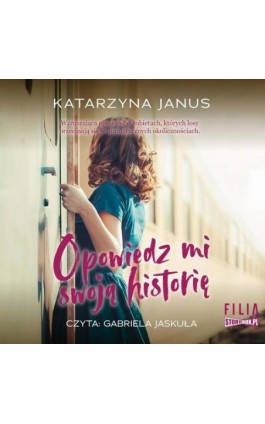 Opowiedz mi swoją historię - Katarzyna Janus - Audiobook - 978-83-8271-769-3