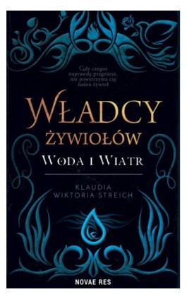 Władcy żywiołów - Klaudia Wiktoria Streich - Ebook - 978-83-8219-999-4