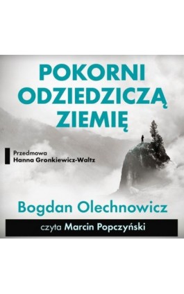 Pokorni odziedziczą Ziemię - Bogdan Olechnowicz - Audiobook - 978-83-954470-1-3
