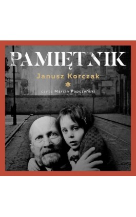 Pamiętnik - Janusz Korczak - Audiobook - 978-83-958133-6-8