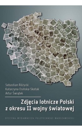 Zdjęcia lotnicze Polski z okresu II wojny światowej - Sebastian Różycki - Ebook - 978-83-8156-436-6