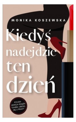 Kiedyś nadejdzie ten dzień cz.1 - Monika Koszewska - Ebook - 978-83-66706-01-9