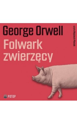 Folwark zwierzęcy - George Orwell - Audiobook - 978-83-959295-2-6