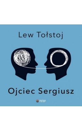 Ojciec Sergiusz - Lew Tołstoj - Audiobook - 9788396324368