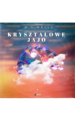 Kryształowe jajo - H. G. Wells - Audiobook - 9788396481924