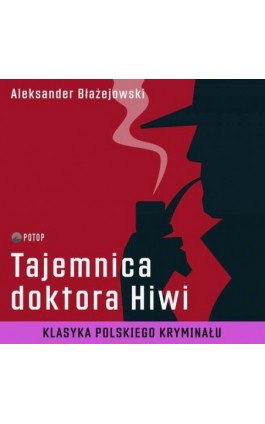 Tajemnica doktora Hiwi - Aleksander Błażejowski - Audiobook - 9788396262455