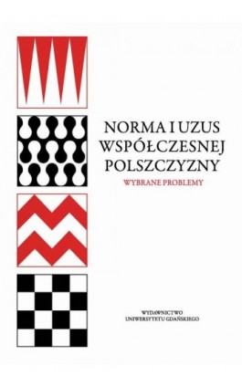 Norma i uzus współczesnej polszczyzny - Ebook - 978-83-8206-485-8