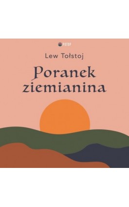 Poranek ziemianina - Lew Tołstoj - Audiobook - 9788396354259