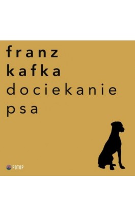 Dociekanie Psa - Franz Kafka - Audiobook - 978-83-960914-0-6