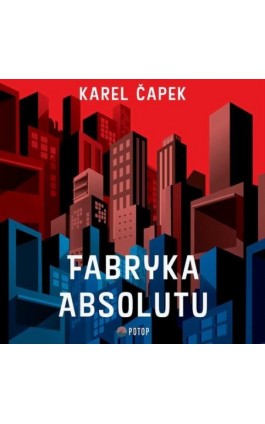 Fabryka Absolutu - Karel Čapek - Audiobook - 9788396200297