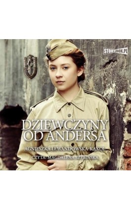 Dziewczyny od Andersa - Agnieszka Lewandowska-Kąkol - Audiobook - 978-83-8271-809-6