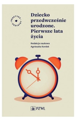 Dziecko przedwcześnie urodzone. Pierwsze lata życia - Ebook - 978-83-01-22532-2