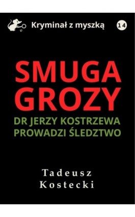 Smuga grozy - Tadeusz Kostecki - Ebook - 978-83-67296-49-6