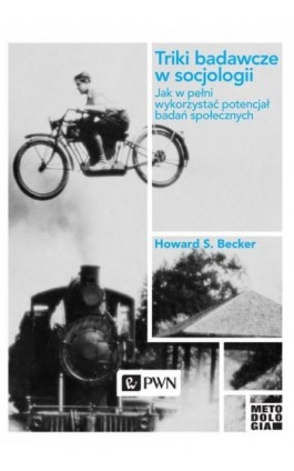 Triki badawcze w socjologii - Howard S. Becker - Ebook - 978-83-01-20019-0