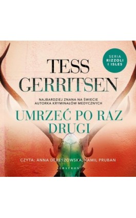 UMRZEĆ PO RAZ DRUGI - Tess Gerritsen - Audiobook - 978-83-6751-206-0