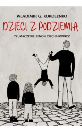 Dzieci z podziemia - Władimir Gałaktionowicz Korolenko - Ebook - 978-83-7859-619-6