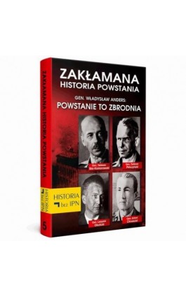 Zakłamana historia powstania Tom V – Gen. Władysław Anders: Powstanie to zbrodnia - Paweł Dybicz - Ebook - 978-83-64407-76-5