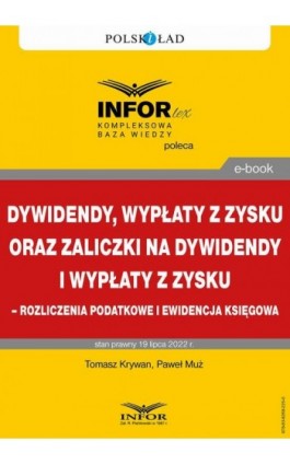 Dywidendy, wypłaty z zysku oraz zaliczki na dywidendy i wypłaty z zysku – rozliczenia podatkowe i ewidencja księgowa - Tomasz Krywan - Ebook - 978-83-8268-225-0